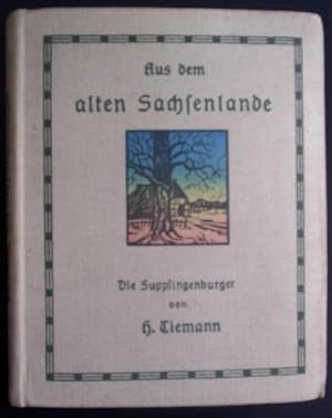 Aus dem alten Sachsenlande. Die Supplingenburger. Eine Geschichte aus dem Leben des Sachsenkaiser...