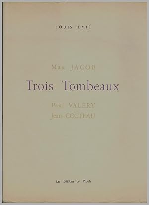 Trois Tombeaux. Max Jacob-Paul Valéry-Jean Cocteau.