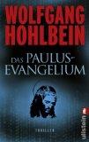 Das Paulus-Evangelium : Thriller. Ullstein ; 26619