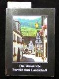 Die Weinstraße, Porträt einer Landschaft. hrsg. von . [Beitr. von: Karl Adams .]