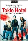 Image du vendeur pour Tokio Hotel : so laut du kannst. Michael Fuchs-Gambck ; Thorsten Schatz, Blanvalet ; 36607 mis en vente par Edition H. Schroeder e.K.