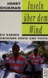 Seller image for Inseln ber dem Wind : die Karibik zwischen Siesta und Fiesta.Travels with my trombone Dt. von Christoph Schuenke, Rororo for sale by Edition H. Schroeder e.K.