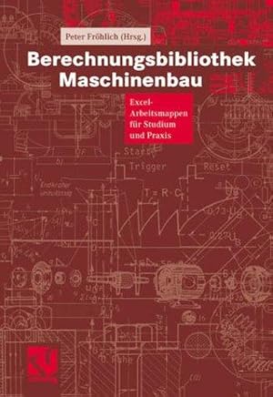 Imagen del vendedor de Berechnungsbibliothek Maschinenbau: Excel-Arbeitsmappen fr Studium und Praxis. a la venta por Die Wortfreunde - Antiquariat Wirthwein Matthias Wirthwein