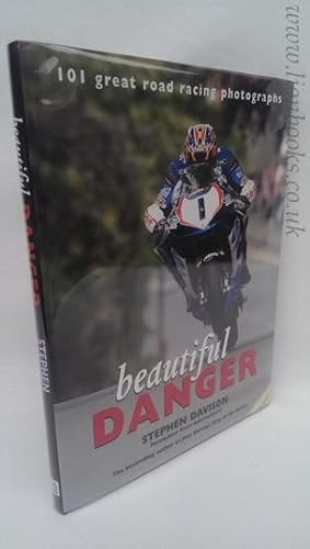 Beautiful Danger 101 Great Road Racing Photographs