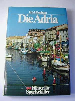 Bild des Verkufers fr Die Adria : Fhrer fr Sportschiffer zum Verkauf von Antiquariat Fuchseck