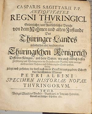 Bild des Verkufers fr Antiquitates Regni/ Gentilismi et Christianismi/ Ducatus Thuringici. 3 Werke u. beigebundener Titel in 1 Band. zum Verkauf von Antiquariat Dwal