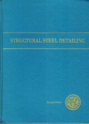 Structural Steel Detailing. Second Printing.