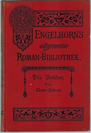 Die Brüder. Roman. [= Engelhorn's Allgemeine Romanbibliothek. Eine Auswahl der besten modernen Ro...