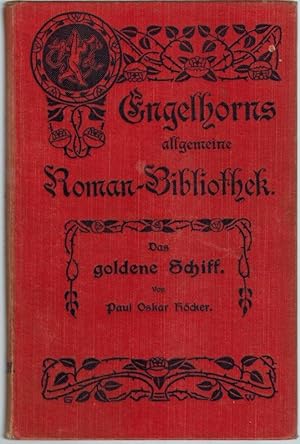 Das goldene Schiff. Roman. [= Engelhorns Allgemeine Roman-Bibliothek. Eine Auswahl der besten mod...