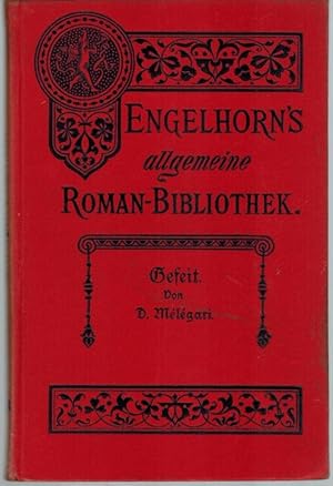 Gefeit. (Hors d'atteinte.) Roman. Autorisierte Übersetzung aus dem Französischen von G. Hagen. [=...