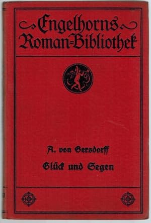Glück und Segen. Roman. [= Engelhorns Allgemeine Roman-Bibliothek. Eine Auswahl der besten modern...