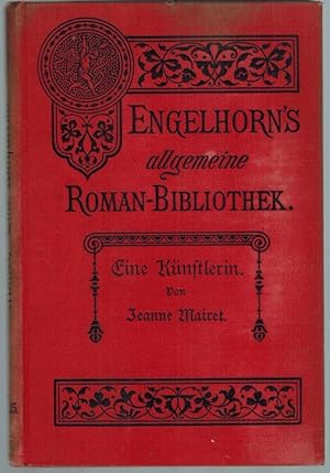 Eine Künstlerin. Roman. Autorisierte Uebersetzung aus dem Französischen von Natalie Rümelin. [= E...