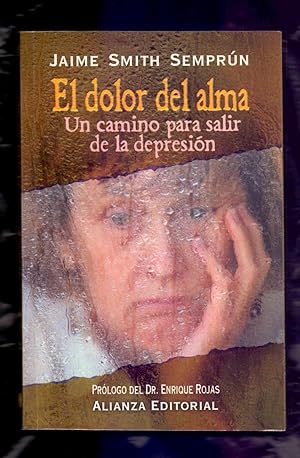 Bild des Verkufers fr EL DOLOR DEL ALMA - UN CAMINO PARA SALIR DE LA DEPRESION zum Verkauf von Libreria 7 Soles