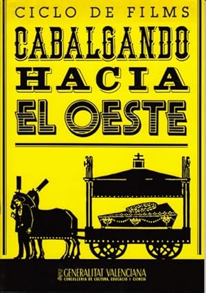 Imagen del vendedor de CICLO DE FILMS: CABALGANDO HACIA EL OESTE a la venta por Librera Vobiscum