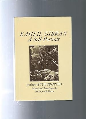 Seller image for KAHLIL GIBRAN a self-portrait for sale by ODDS & ENDS BOOKS