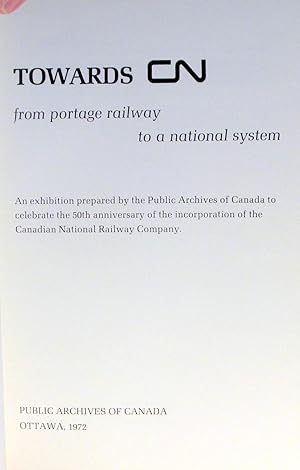 Seller image for Towards CN: From Portage Railway to a National System. Direction CN: Du Chemin de Fer de Portage au Reseau National for sale by Ken Jackson