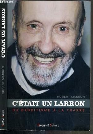 Bild des Verkufers fr C'ETAIT UN LARRON DU BANDITISME A LA TRAPPE - FRERE GREGOIRE. zum Verkauf von Le-Livre