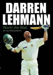 Seller image for Darren Lehmann: Worth the Wait - An Autobiography for sale by Infinity Books Japan