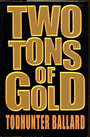 Seller image for Two Tons of Gold for sale by Dearly Departed Books