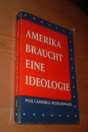 Imagen del vendedor de Amerika braucht eine Ideologie a la venta por Dipl.-Inform. Gerd Suelmann