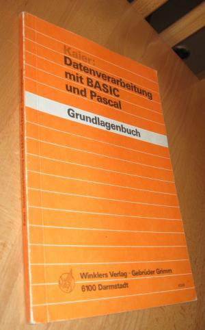 Seller image for Datenverarbeitung mit BASIC und Pascal - Grundlagenbuch for sale by Dipl.-Inform. Gerd Suelmann