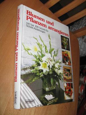 Seller image for Blumen Und Pflanzen Arrangieren - Grosser Bildband Von Unipart for sale by Dipl.-Inform. Gerd Suelmann