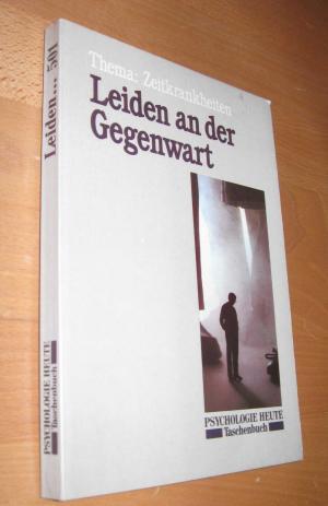 Imagen del vendedor de Leiden an Der Gegenwart - Thema: Zeitkrankheiten a la venta por Dipl.-Inform. Gerd Suelmann