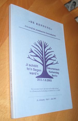 Bild des Verkufers fr De Kennung - Zeitschrift Fr Plattdeutsche Gemeindearbeit - 26. Jahrgang - Heft 1 Juni 2003 zum Verkauf von Dipl.-Inform. Gerd Suelmann