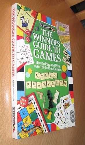 Seller image for The Winner's Guide to Games - How to Play and Win Over 120 Indoor Games for sale by Dipl.-Inform. Gerd Suelmann