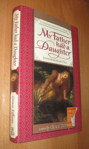 Imagen del vendedor de My Father had a Daughter - Judith Shakespeare's Tale a la venta por Dipl.-Inform. Gerd Suelmann