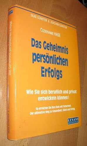 Bild des Verkufers fr Codename Hase - Das Geheimnis Persnlichen Erfolgs. Wie Sie sich beruflich Und Privat entwickeln knnen! So Erreichen Sie Ihre Ziele Mit Sicherheit. Der Ultimative Weg Zu Gesundheit, Glck Und Erfolg zum Verkauf von Dipl.-Inform. Gerd Suelmann