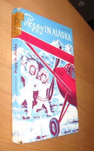 Seller image for Peggy in Alaska for sale by Dipl.-Inform. Gerd Suelmann