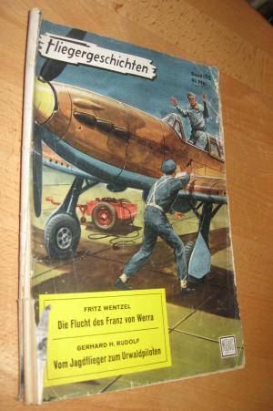 Imagen del vendedor de Fliegergeschichten Band 185: Die Flucht des Franz von Werra/ Vom Jagdflieger zum Urwaldpiloten a la venta por Dipl.-Inform. Gerd Suelmann