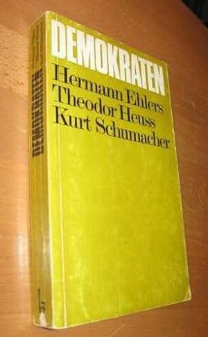 Seller image for Demokraten - Hermann Ehlers / Theodor Heuss / Kurt Schumacher for sale by Dipl.-Inform. Gerd Suelmann