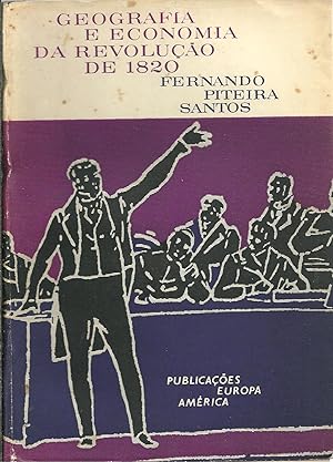 GEOGRAFIA E ECONOMIA DA REVOLUÇÃO DE 1820