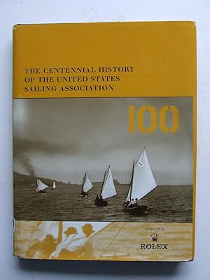 Image du vendeur pour The Centennial History of the United States Sailing Association mis en vente par McLaren Books Ltd., ABA(associate), PBFA