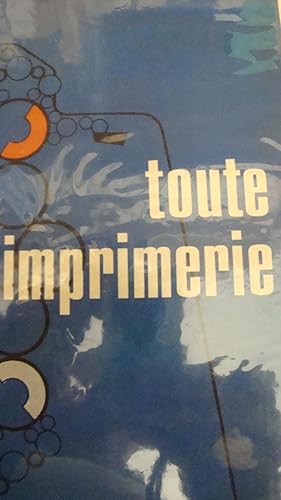 Bild des Verkufers fr Toute l'imprimerie in-8,reli avec jaquette,539 pages,illustrations. zum Verkauf von LIBRAIRIE EXPRESSIONS