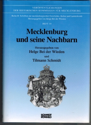 Seller image for Mecklenburg und seine Nachbarn; Verffentlichungen der historischen Kommission fr Mecklenburg, Reihe B: Schriften zur mecklenburgischen Geschcihte, Kultur und Landeskunde Heft 10 for sale by Elops e.V. Offene Hnde