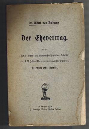 Der Ehevertrag; von der hohen rechts- und staatswissenschaftlichen Fakultät der K . B. Julius-Max...