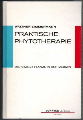 Bild des Verkufers fr Praktische Phytotherapie; die Arzneipflanzein der Medizin zum Verkauf von Elops e.V. Offene Hnde