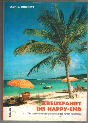 Bild des Verkufers fr Kreuzfahrt ins Happy End, Die ungewhnliche Geschichte des Jrgen Reisemann, Roman zum Verkauf von Elops e.V. Offene Hnde