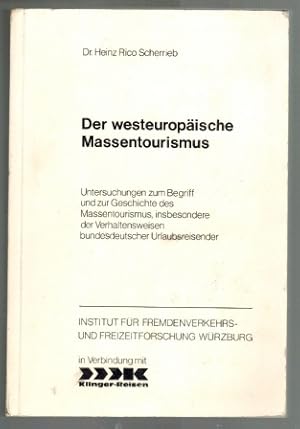 Der westeuropäische Massentourismus; Untersuchungen zum Begriff und zur Geschichte des Massentour...