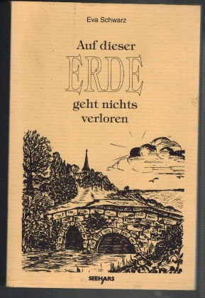 Bild des Verkufers fr Auf dieser Erde geht nichts verloren Keim Beate zum Verkauf von Elops e.V. Offene Hnde