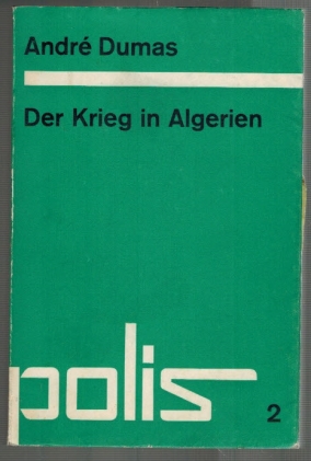 Bild des Verkufers fr Der Krieg in Algerien; Polis 2, Evangelische Zeitbuchreihe zum Verkauf von Elops e.V. Offene Hnde