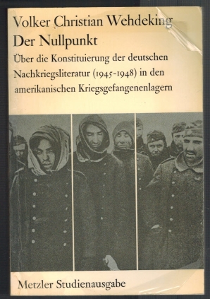 Bild des Verkufers fr Der Nullpunkt. ber die Konstituierung der deutschen Nachkriegsliteratur (1945 - 1948) in den amerikanischen Kriegsgefangenenlagern zum Verkauf von Elops e.V. Offene Hnde