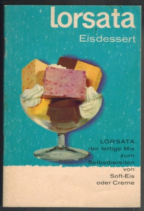 LORSATA EISDESSERT; Der fertige Mix zum Selbstbereiten von Soft-Eis oder Creme.