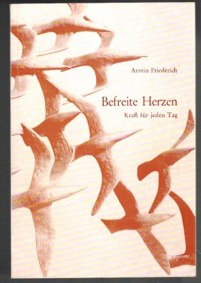 Seller image for Befreite Herzen; Kraft fr jeden Tag for sale by Elops e.V. Offene Hnde