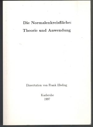 Die Normalenkreisfläche: Theorie und Anwendung; Zur Erlangung des akademischen Grades eines Dokto...