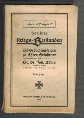 Imagen del vendedor de Jesu, hilf siegen!" Berliner Kriegs-Betstunden und Gedchtnisfeiern zu Ehren Gefallener. Neue Folge a la venta por Elops e.V. Offene Hnde