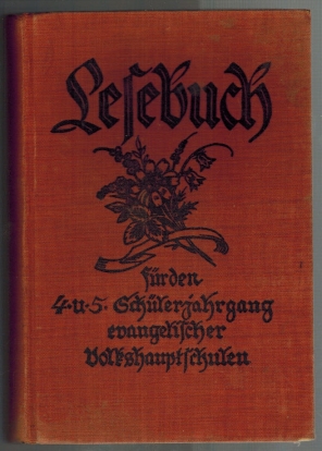 Bild des Verkufers fr Lesebuch fr den 4. und 5. Schlerjahrgang evangelischer Volkshauptschulen Bayerns; Mit Buchschmuck von Ludwig Richter zum Verkauf von Elops e.V. Offene Hnde